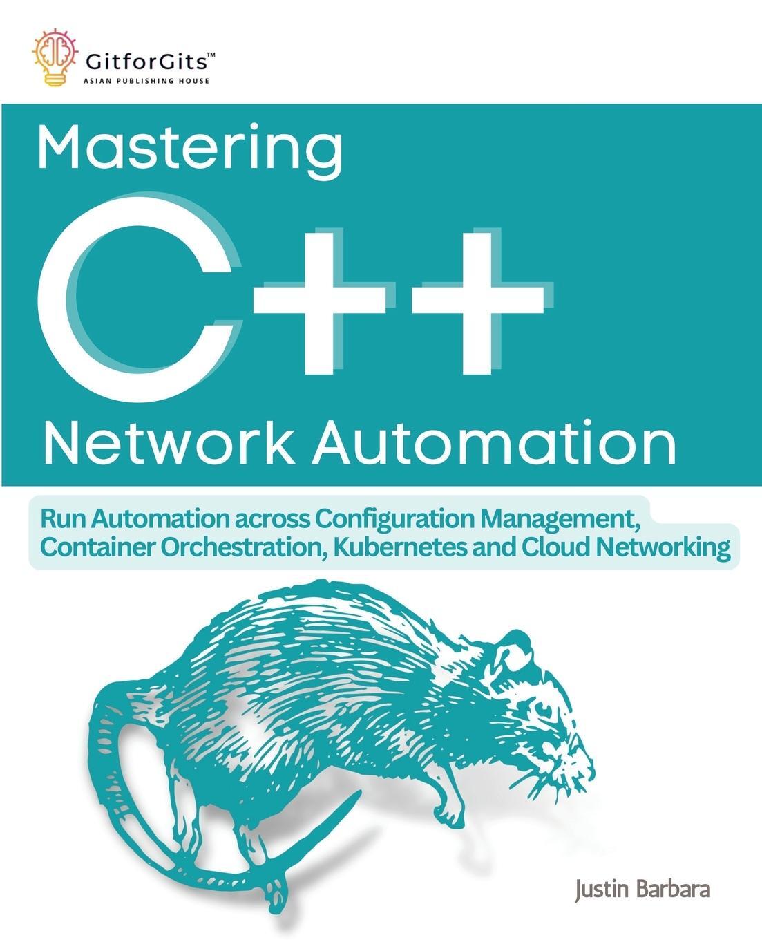 Cover: 9788196228569 | Mastering C++ Network Automation | Justin Barbara | Taschenbuch | 2023