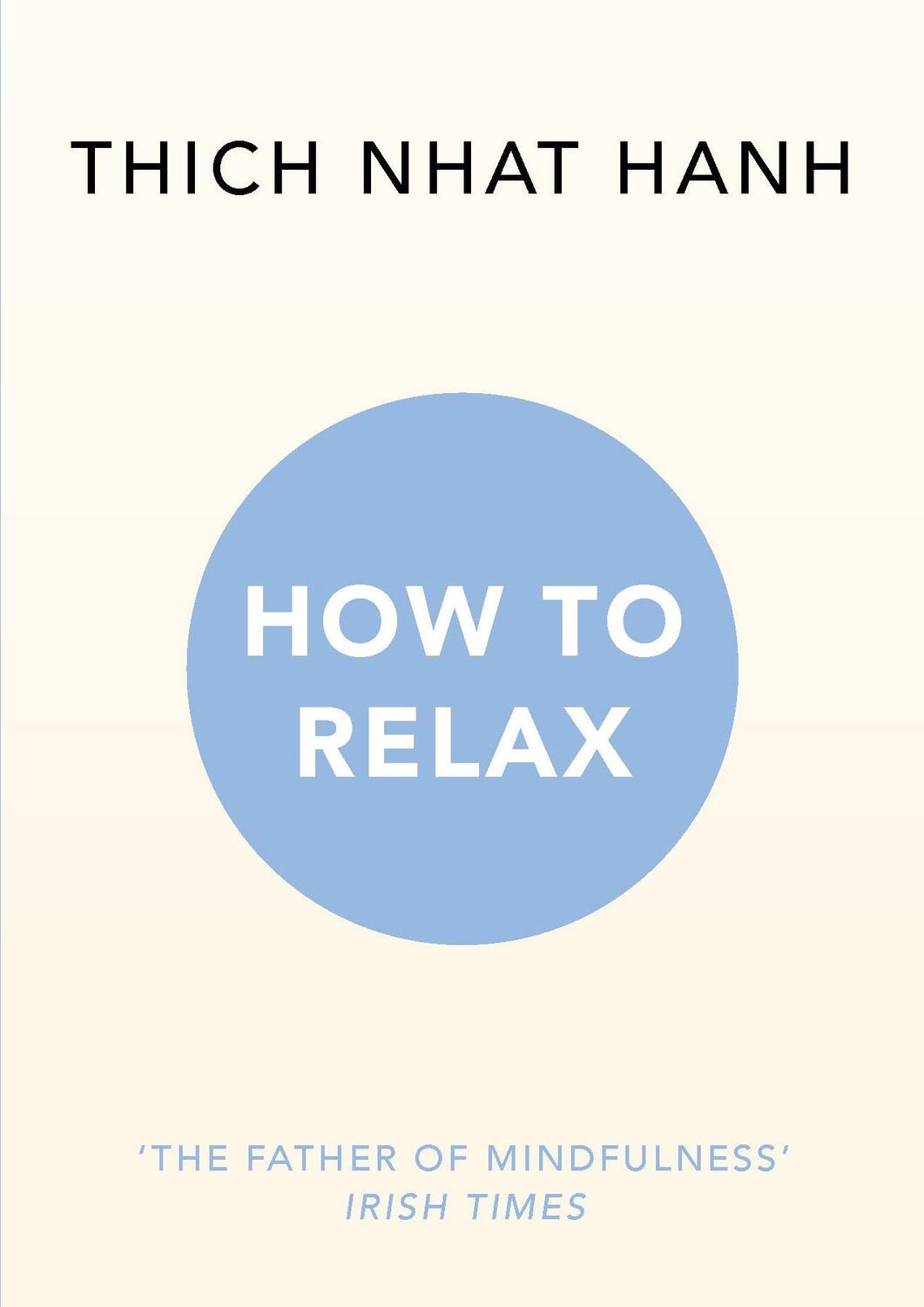 Cover: 9781846045189 | How to Relax | Thich Nhat Hanh | Taschenbuch | Englisch | 2016
