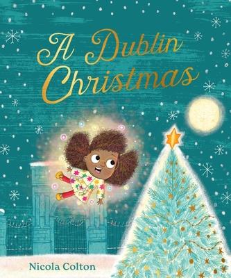 Cover: 9780717190843 | A Dublin Christmas | Nicola Colton | Buch | Englisch | 2021