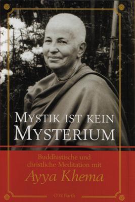 Cover: 9783931274313 | Mystik ist kein Mysterium | Ayya Khema | Buch | Deutsch | 2005