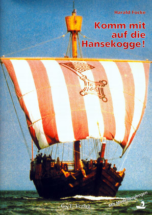 Cover: 9783928186421 | Komm mit auf die Hanse-Kogge! | Harald Focke | Broschüre | 28 S.