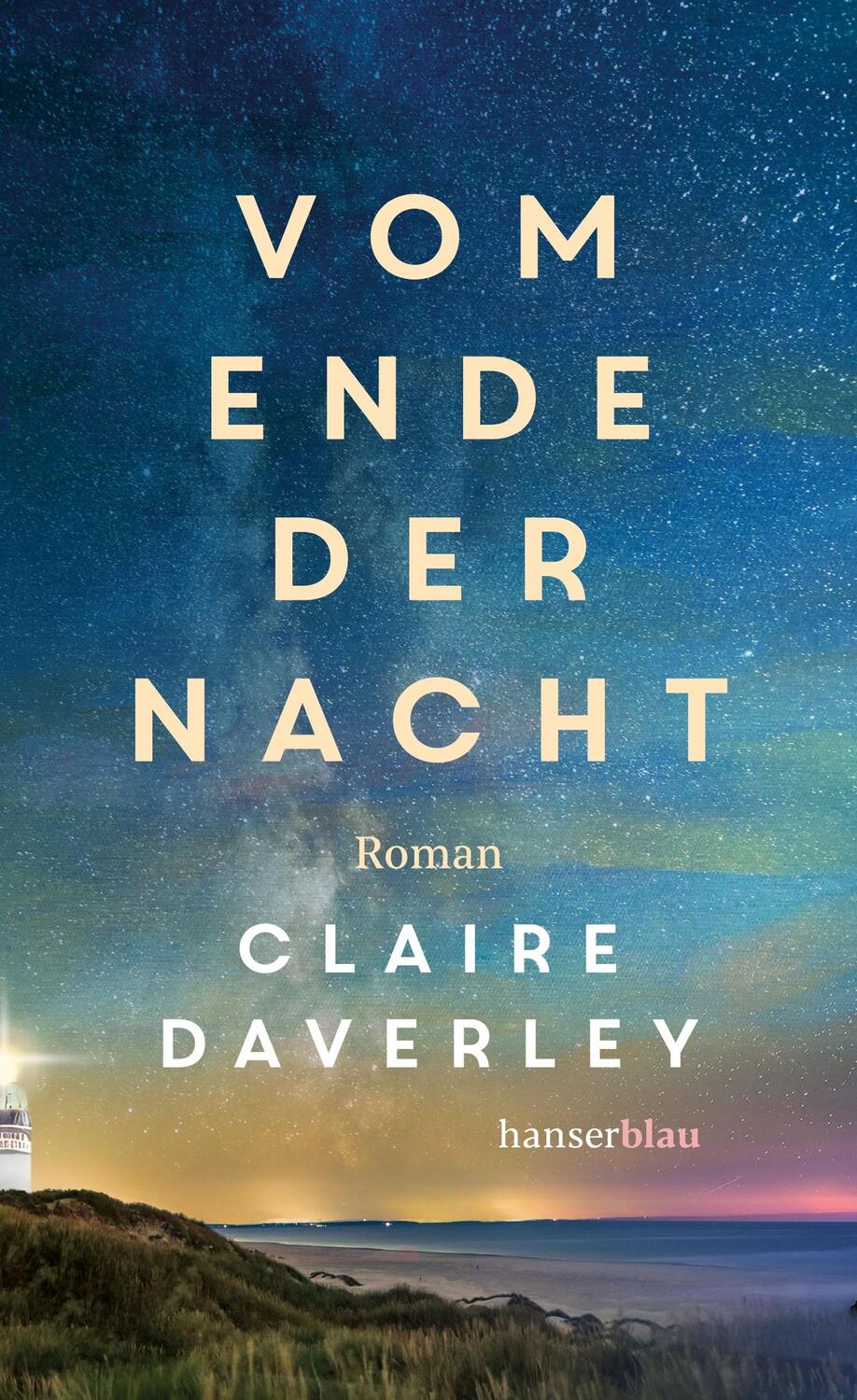Cover: 9783446277397 | Vom Ende der Nacht | Roman | Claire Daverley | Buch | Deutsch | 2023