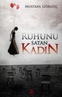Cover: 9786054737420 | Ruhunu Satan Kadin | Mustafa Görgüc | Taschenbuch | Türkisch | 2018