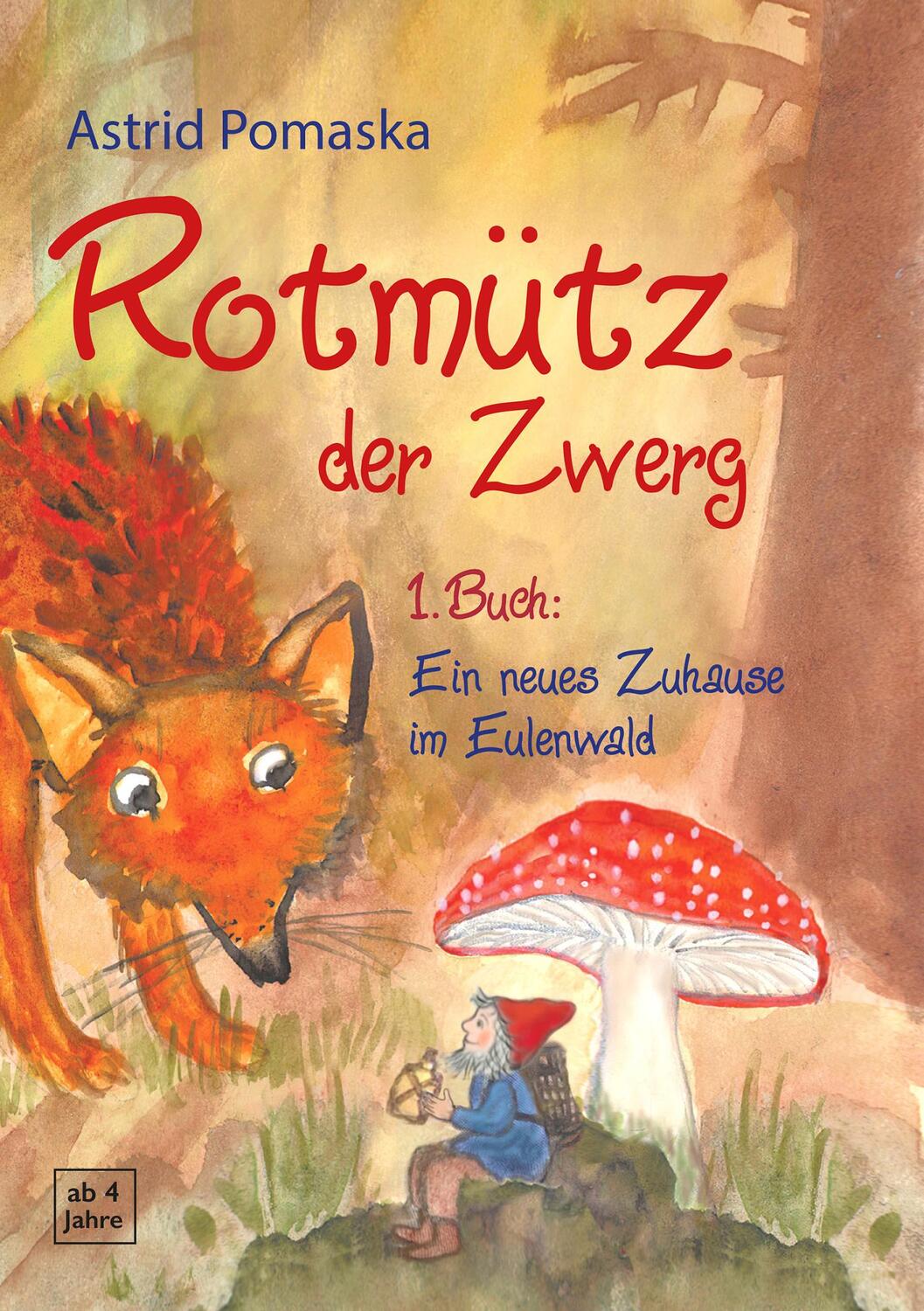 Cover: 9783943304619 | Rotmütz der Zwerg (Bd. 1): Ein neues Zuhause im Eulenwald | Pomaska