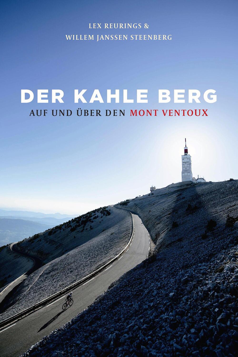 Cover: 9783957260468 | Der kahle Berg | Auf und über den Mont Ventoux | Lex Reurings (u. a.)