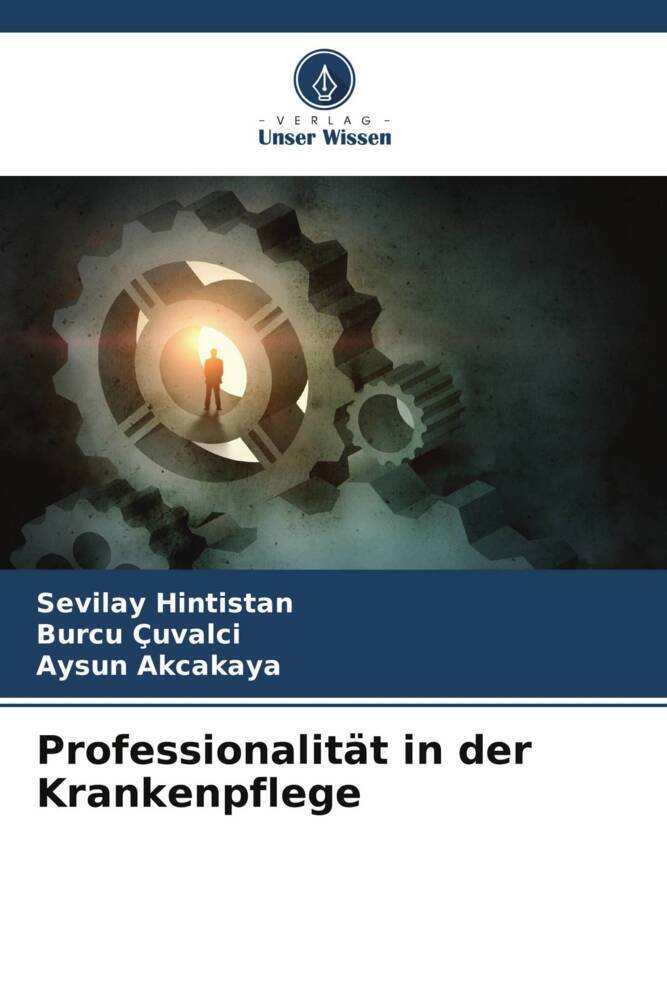 Cover: 9786205376683 | Professionalität in der Krankenpflege | Sevilay Hintistan (u. a.)