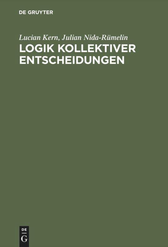 Cover: 9783486210163 | Logik kollektiver Entscheidungen | Julian Nida-Rümelin (u. a.) | Buch
