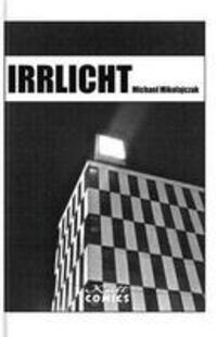 Cover: 9783964303400 | Irrlicht | Michael Mikolajczak | Buch | Deutsch | 2023 | Kult Comics