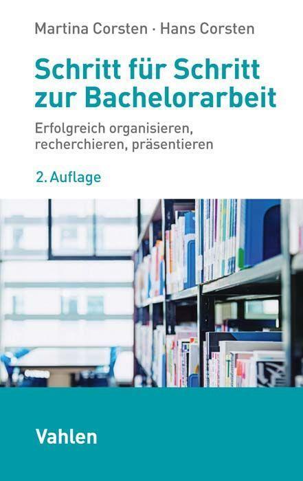 Cover: 9783800667703 | Schritt für Schritt zur Bachelorarbeit | Martina Corsten (u. a.)