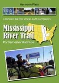 Cover: 9783980945639 | Mississippi River Trail | Portrait einer Radreise | Hermann Plasa