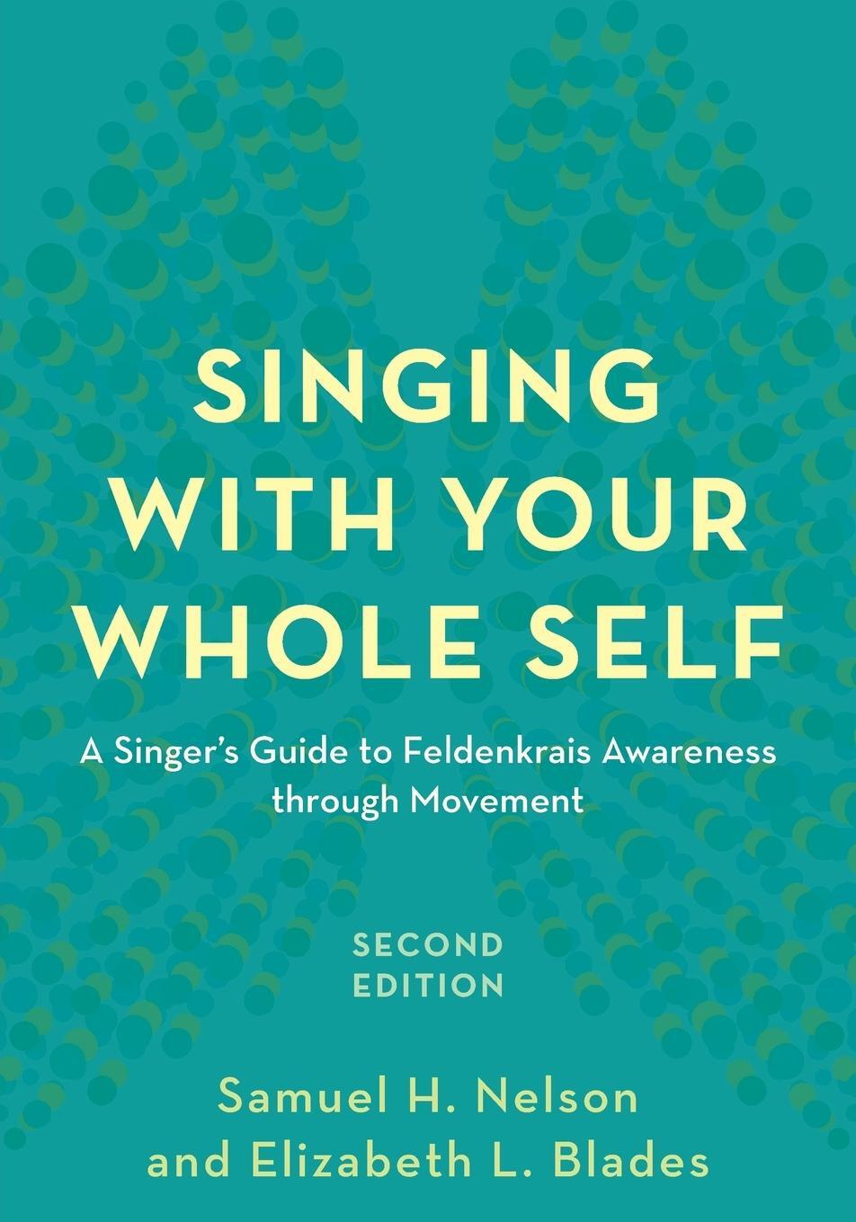 Cover: 9781538107690 | Singing with Your Whole Self | Samuel H. Nelson (u. a.) | Taschenbuch