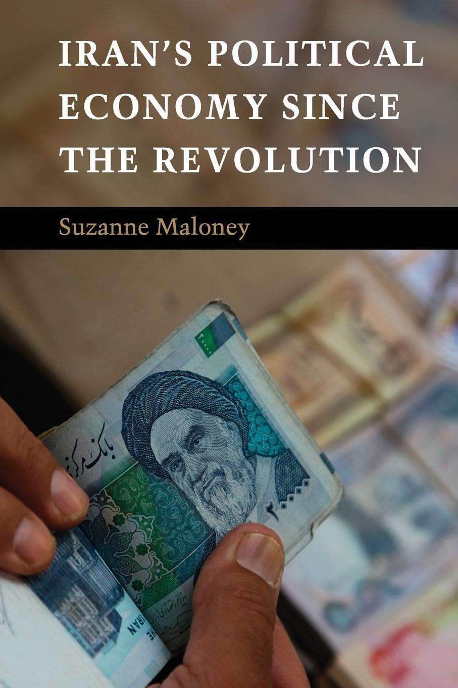 Cover: 9780521738149 | Iran's Political Economy since the Revolution | Suzanne Maloney | Buch