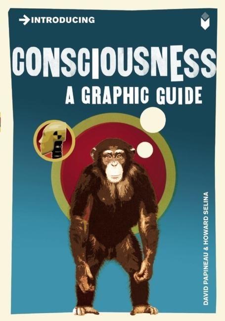 Cover: 9781848311718 | Introducing Consciousness | A Graphic Guide | David Papineau | Buch