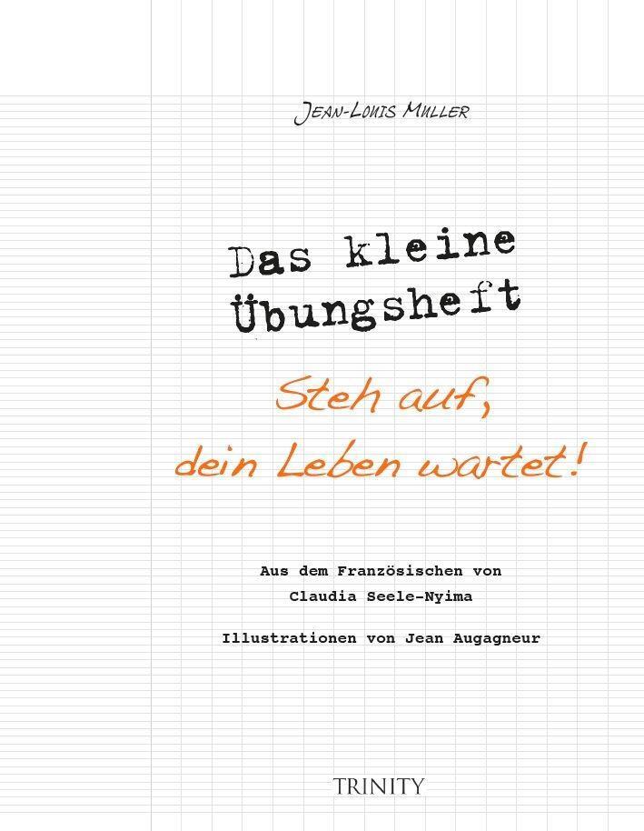 Bild: 9783955502454 | Das kleine Übungsheft - Steh auf, dein Leben wartet! | Muller | Buch