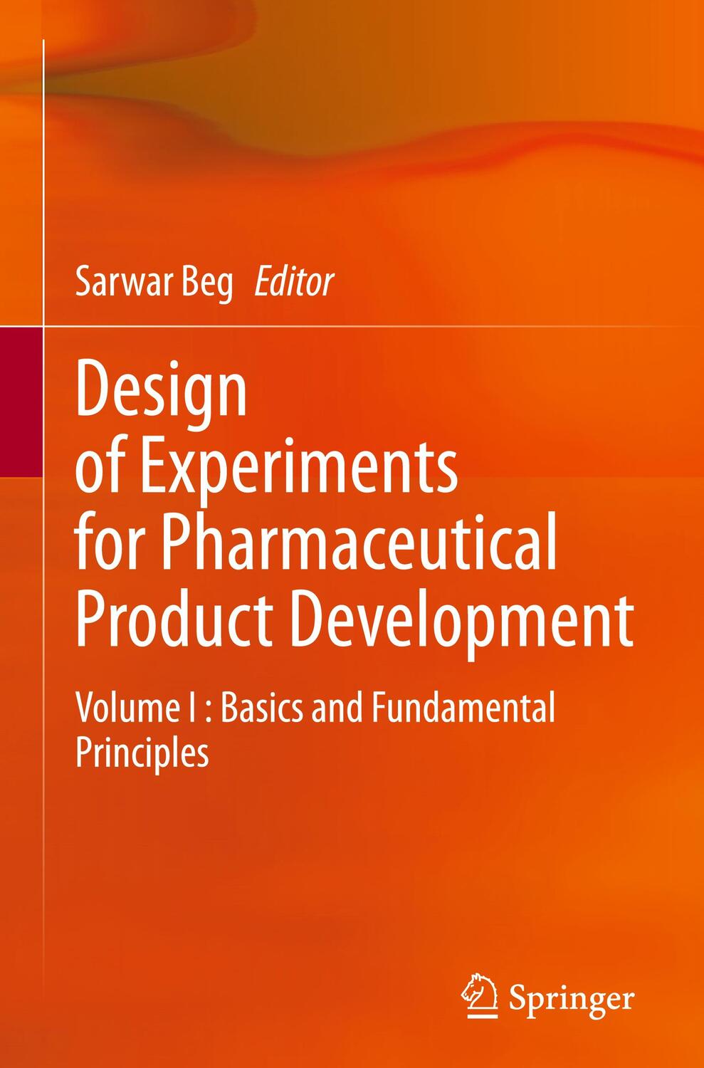 Cover: 9789813347168 | Design of Experiments for Pharmaceutical Product Development | Beg