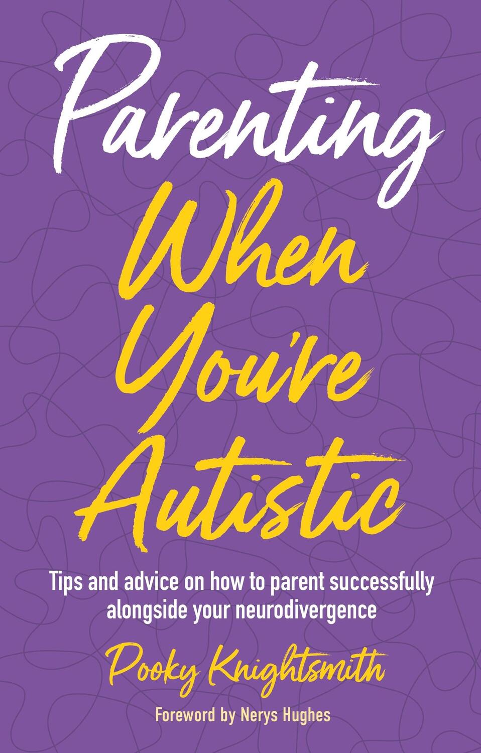 Cover: 9781839978784 | Parenting When You're Autistic | Pooky Knightsmith | Taschenbuch