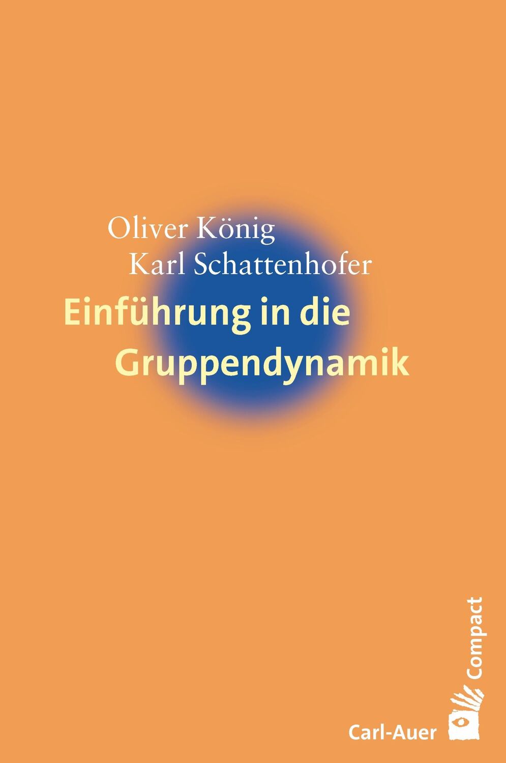 Cover: 9783849703448 | Einführung in die Gruppendynamik | Oliver König (u. a.) | Taschenbuch