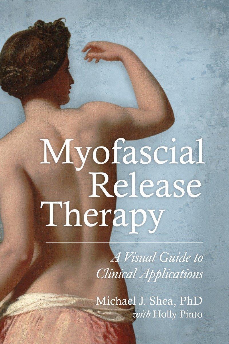 Cover: 9781583948453 | Myofascial Release Therapy | A Visual Guide to Clinical Applications