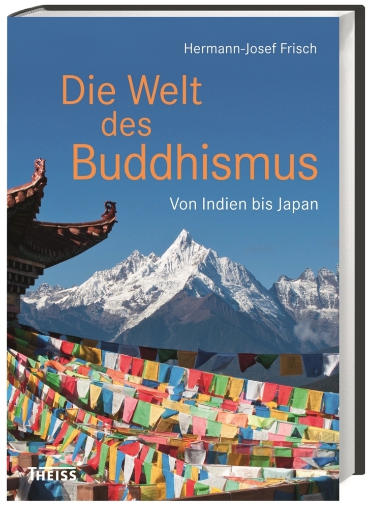 Cover: 9783806232776 | Die Welt des Buddhismus | Von Indien bis Japan | Hermann-Josef Frisch