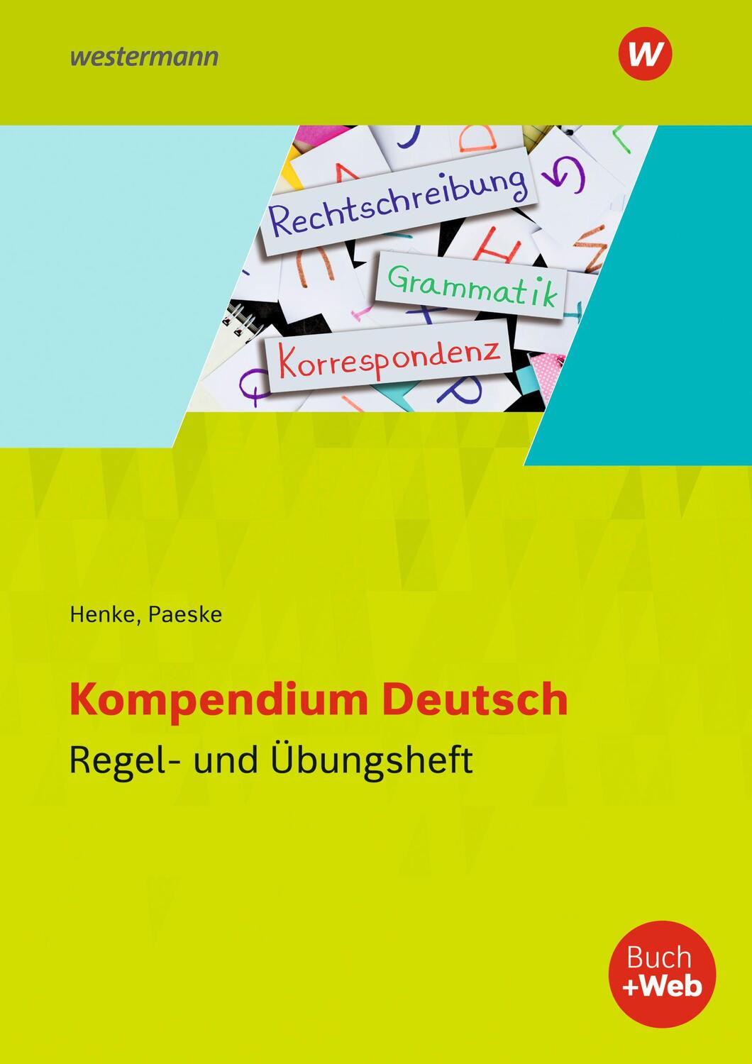 Cover: 9783142251004 | Kompendium Deutsch. Regel- und Übungsheft | Karl Wilhelm Henke (u. a.)
