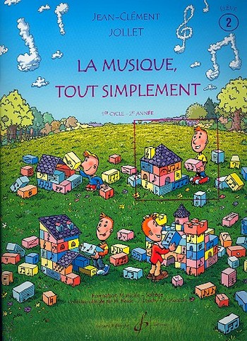 Cover: 9790043069416 | La musique tout simplement Volume 2 Eleve | Jean-Clément Jollet | Buch