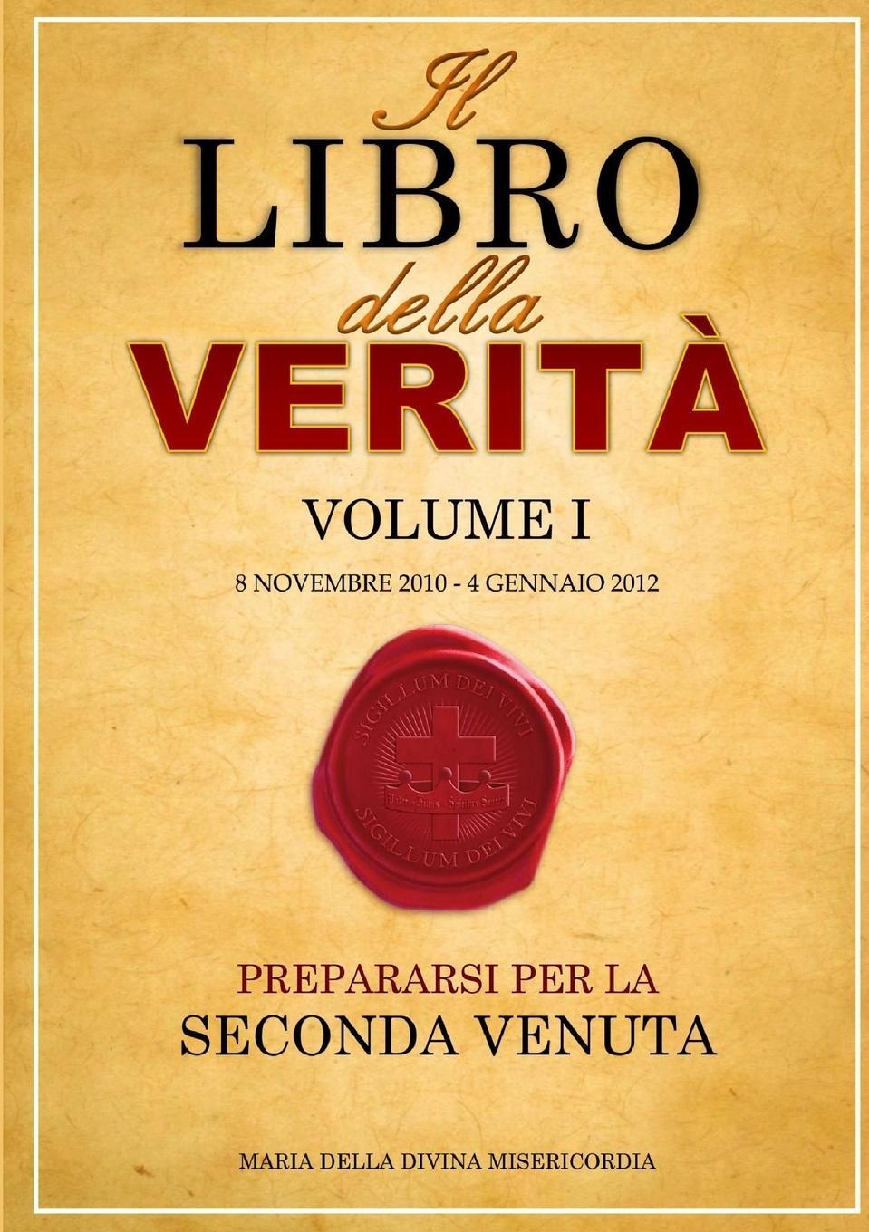 Cover: 9780244015930 | Il Libro della Verità - Volume I | Maria Della Divina Misericordia