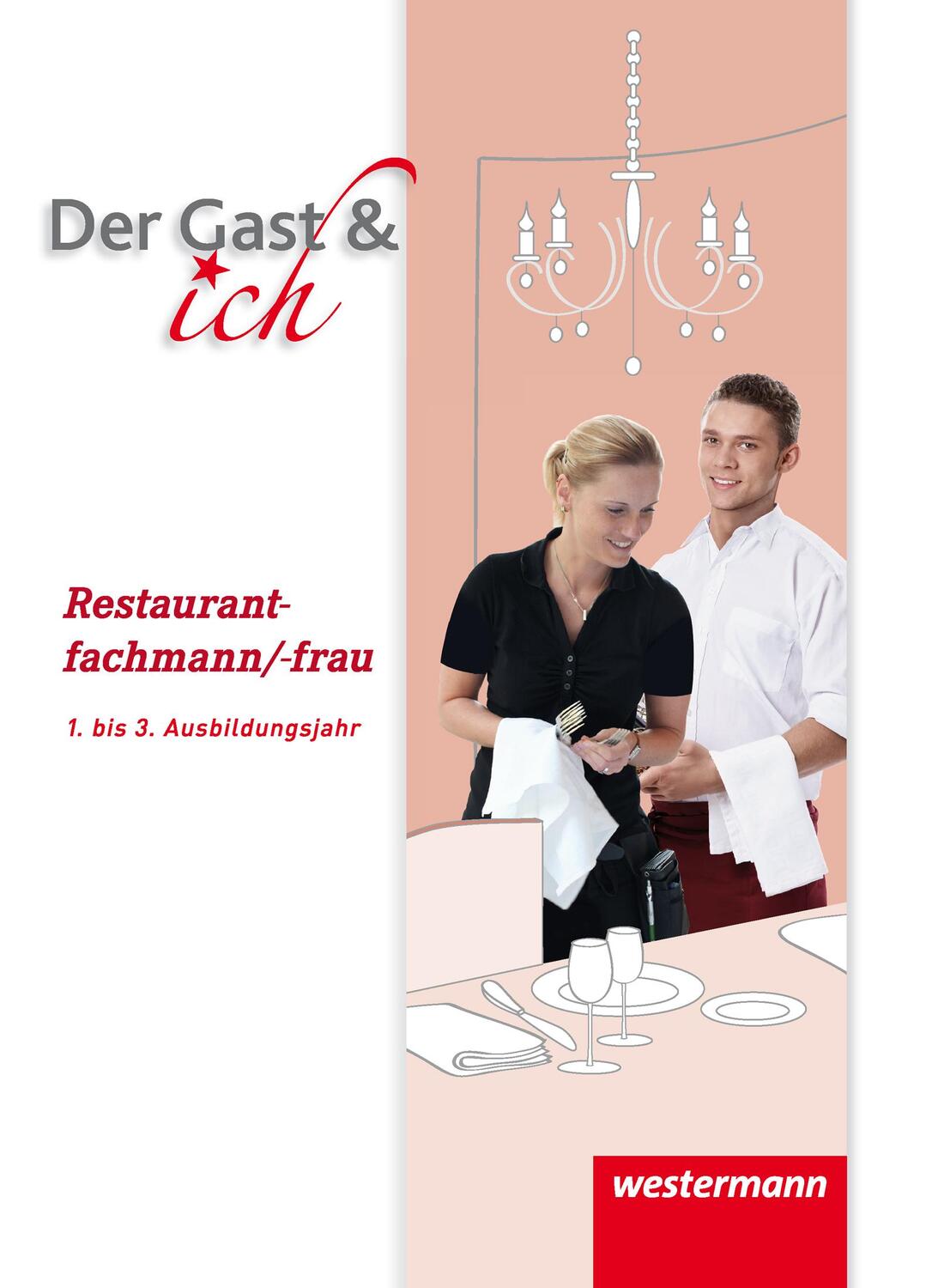Cover: 9783142355405 | Der Gast &amp; ich. Restaurantfachmann/Restaurantfachfrau. Schülerband