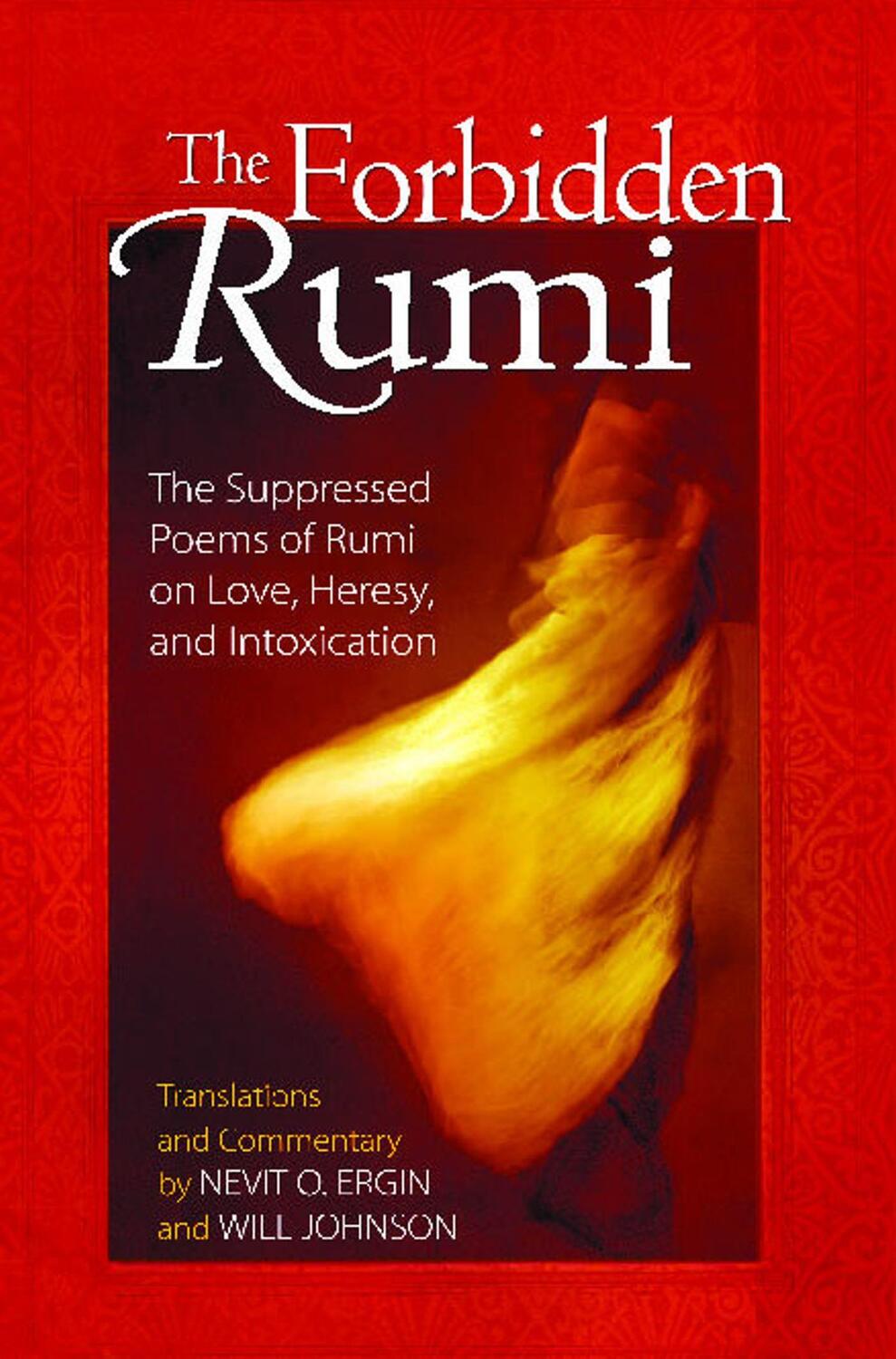 Cover: 9781594771156 | The Forbidden Rumi: The Suppressed Poems of Rumi on Love, Heresy,...