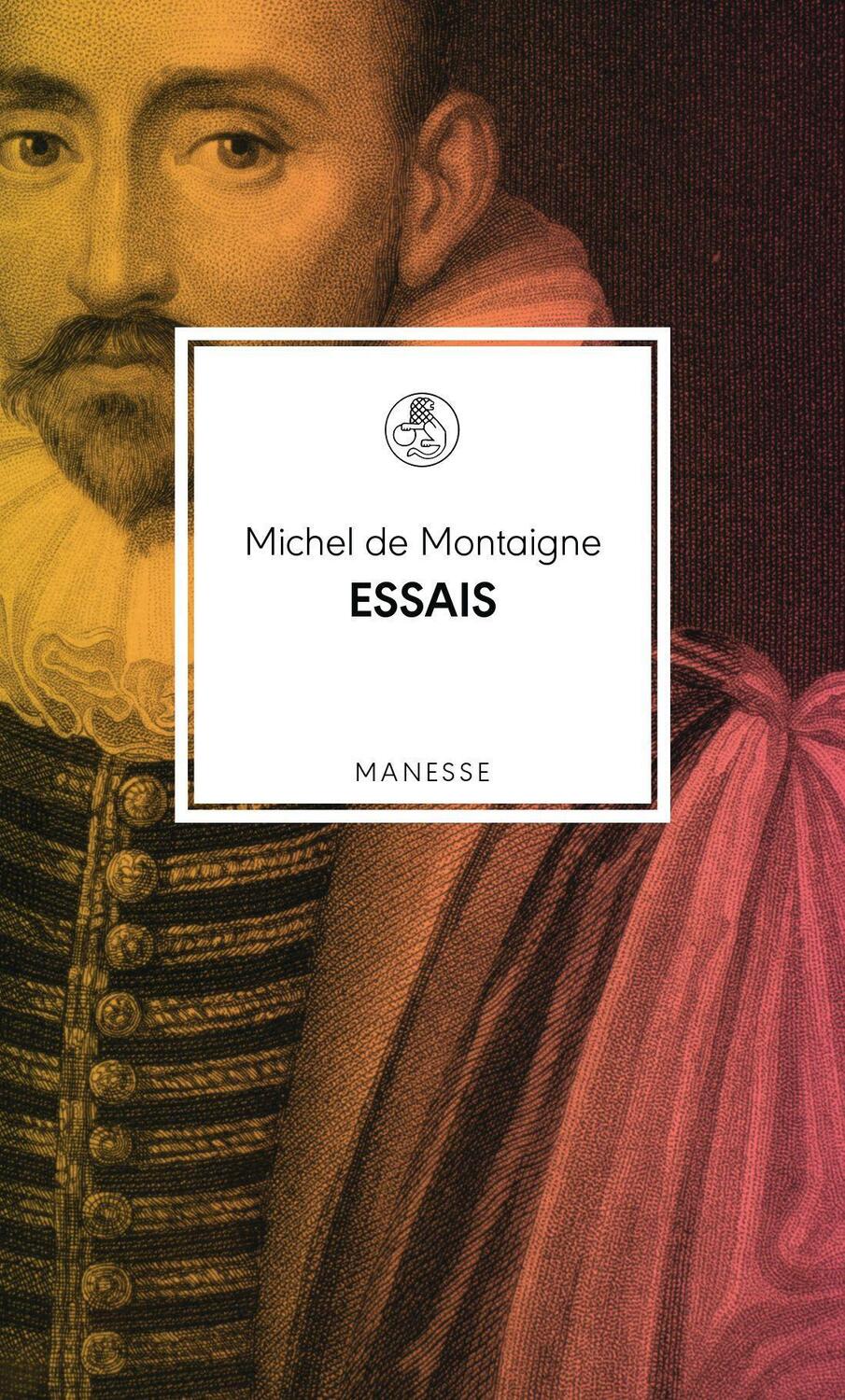 Cover: 9783717525653 | Essais | Übersetzt und mit einem Vorwort von Herbert Lüthy | Montaigne