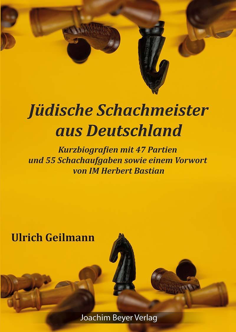 Cover: 9783959202107 | Jüdische Schachmeister aus Deutschland | Ulrich Geilmann | Taschenbuch