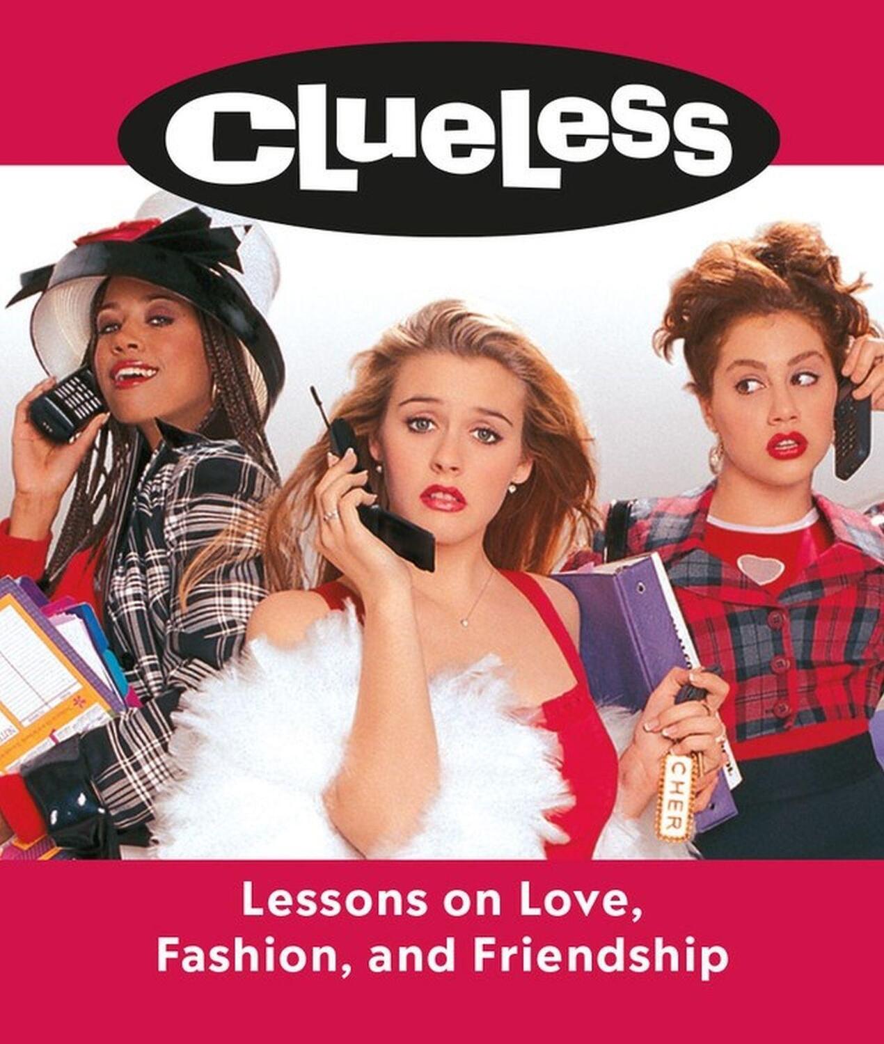 Cover: 9780762470334 | Clueless: Lessons on Love, Fashion, and Friendship | Lauren Mancuso