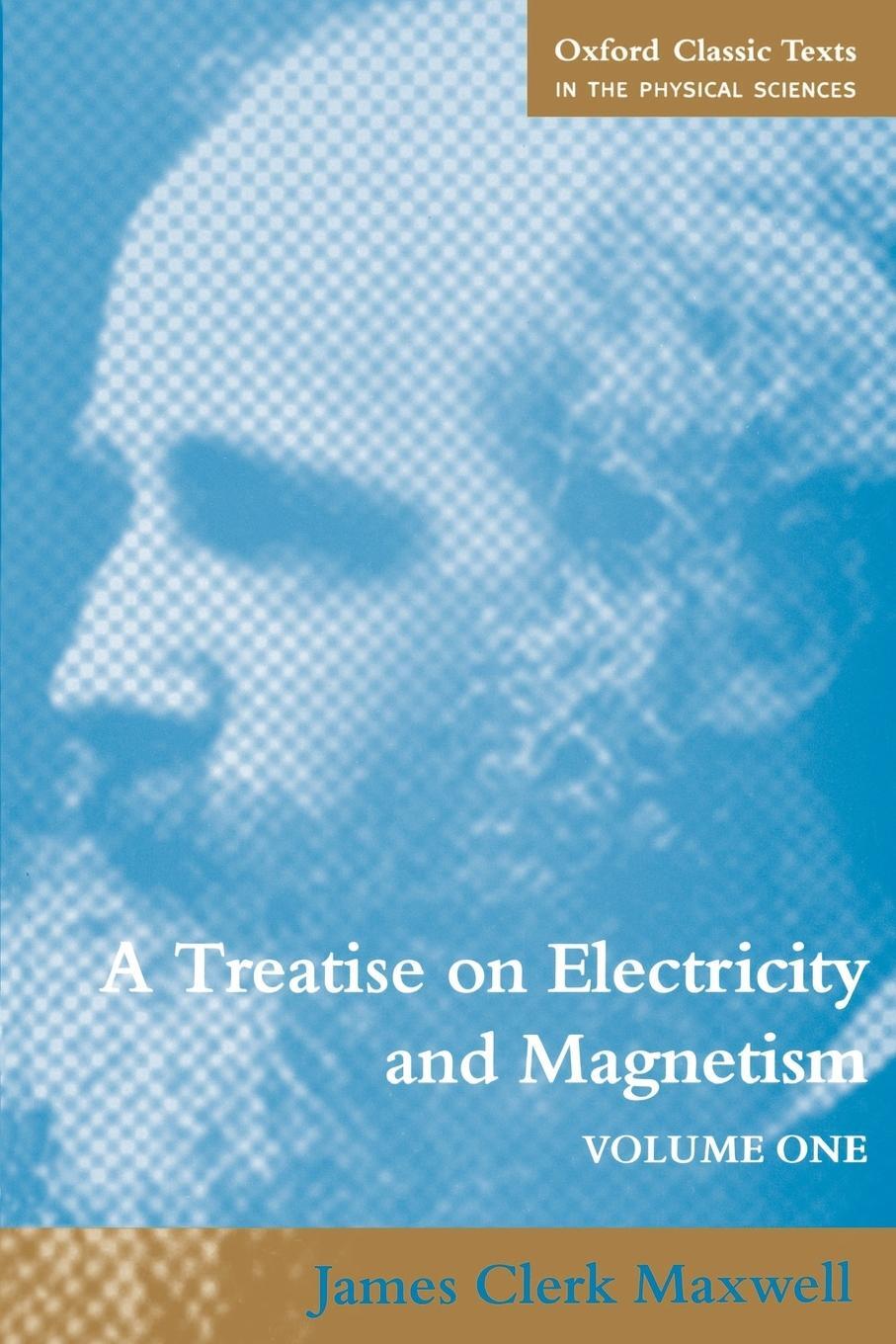 Cover: 9780198503736 | A Treatise on Electricity and Magnetism | Volume 1 | Maxwell | Buch