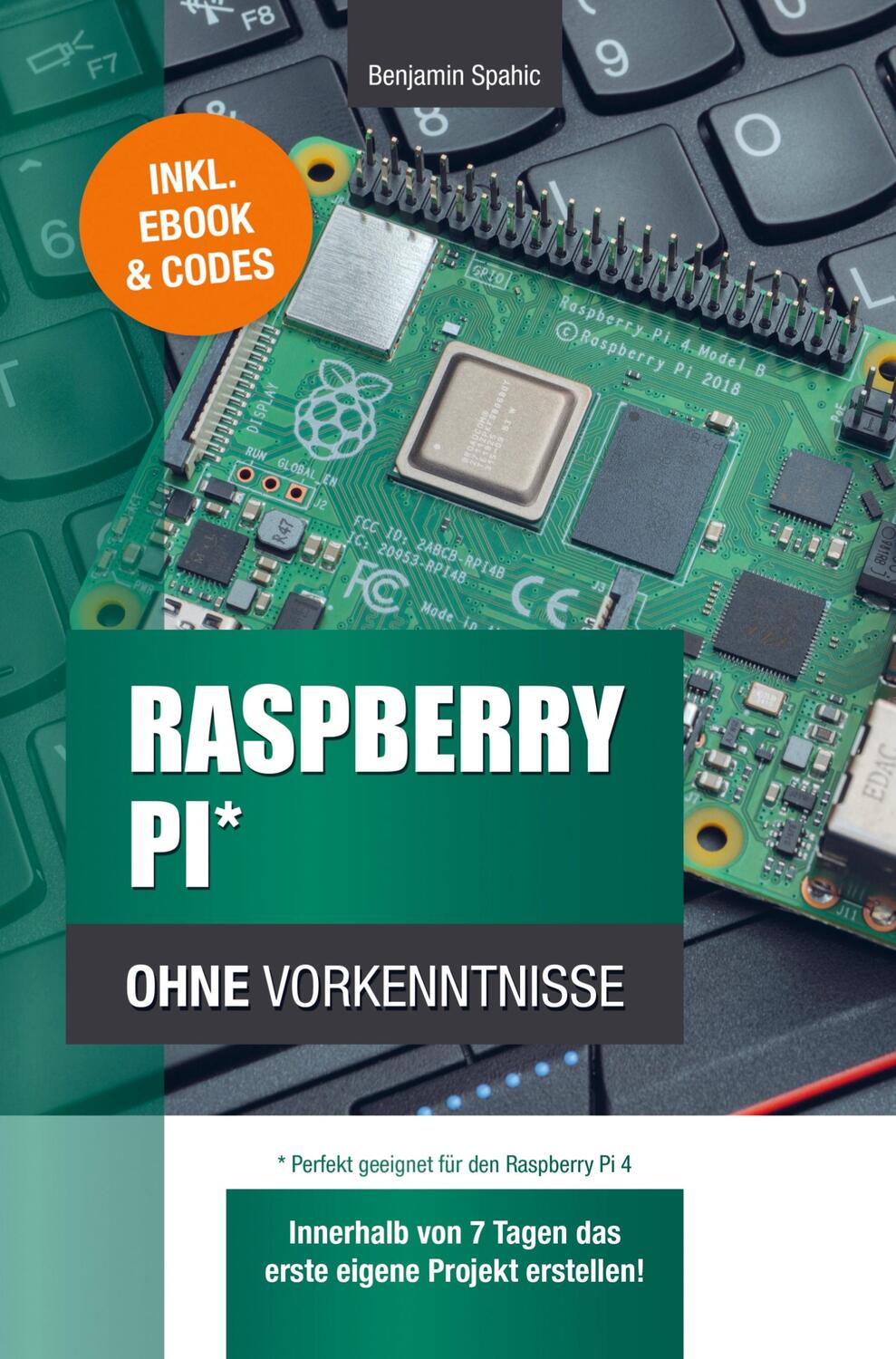 Cover: 9789403747217 | Raspberry Pi ohne Vorkenntnisse | Benjamin Spahic | Taschenbuch | 2024