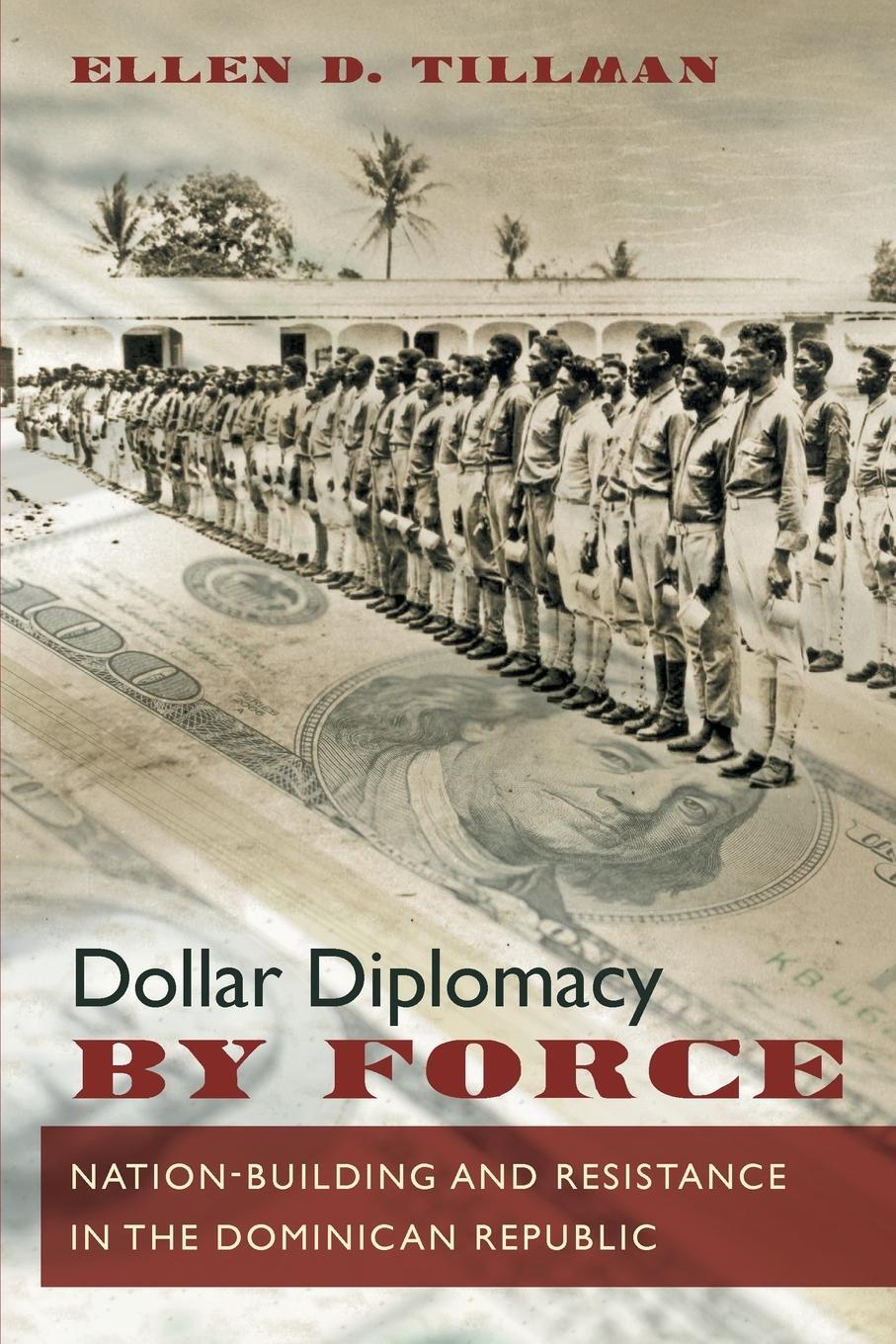 Cover: 9781469626956 | Dollar Diplomacy by Force | Ellen D. Tillman | Taschenbuch | Paperback