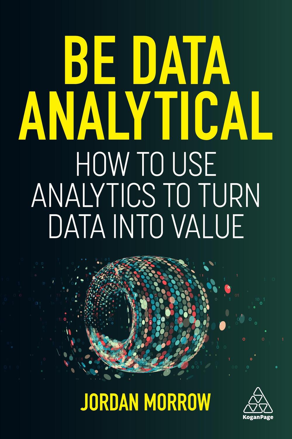 Cover: 9781398609280 | Be Data Analytical | How to Use Analytics to Turn Data Into Value