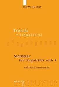 Cover: 9783110205640 | Statistics for Linguistics with R | A Practical Introduction | Gries