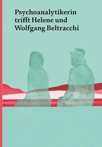 Cover: 9783039420704 | Psychoanalytikerin trifft Helene und Wolfgang Beltracchi | Fischer