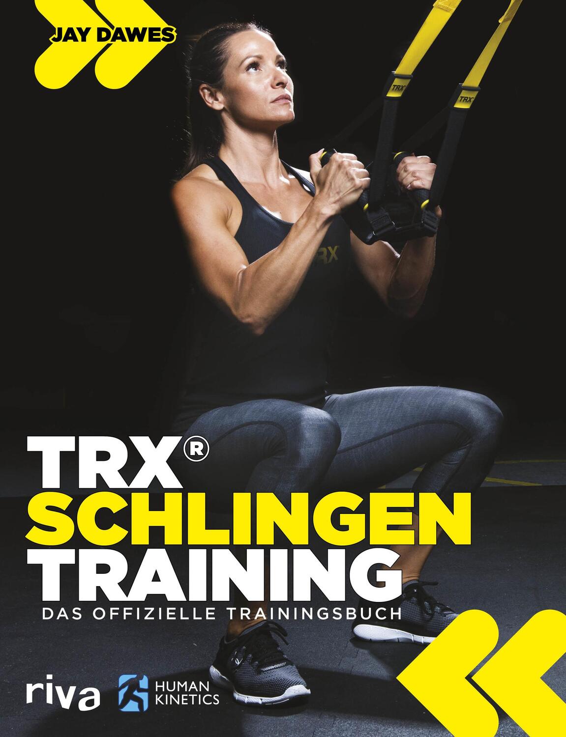 Cover: 9783742302694 | TRX®-Schlingentraining | Das offizielle Trainingsbuch | Jay Dawes