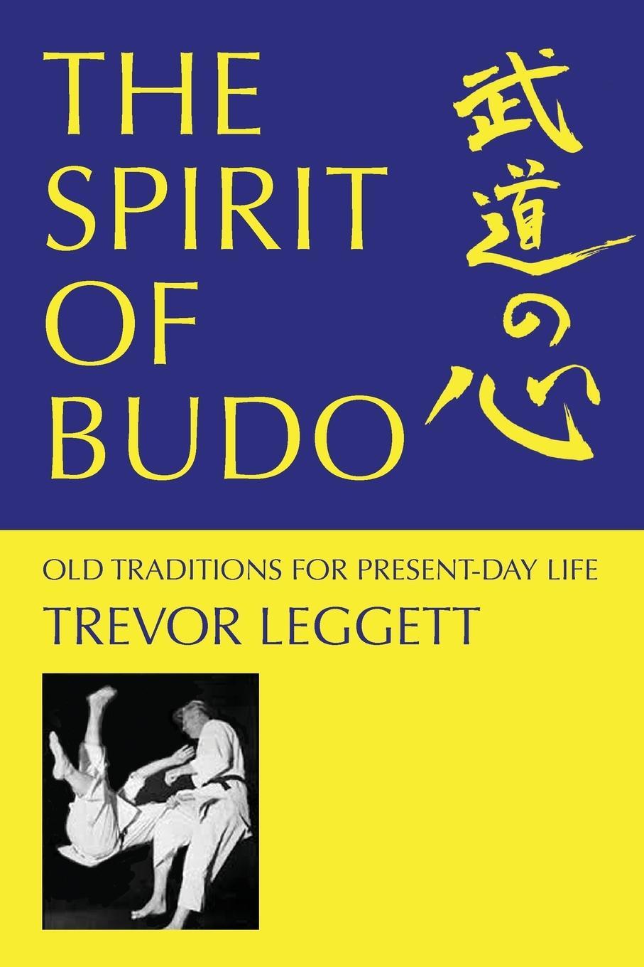 Cover: 9781911467175 | The Spirit of Budo - Old Traditions for Present-day Life | Leggett