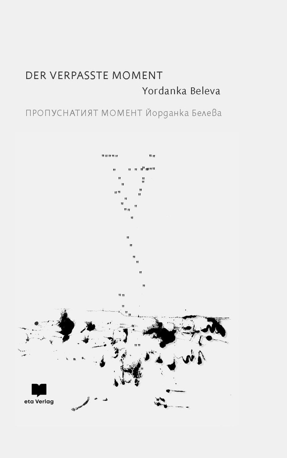 Cover: 9783949249051 | Der verpasste Moment | Beleva Yordanka | Buch | 70 S. | Deutsch | 2021