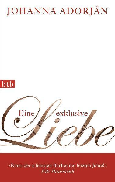 Cover: 9783442738847 | Eine exklusive Liebe | Johanna Adorján | Taschenbuch | btb | Deutsch
