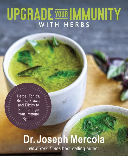 Cover: 9781401963484 | Upgrade Your Immunity with Herbs: Herbal Tonics, Broths, Brews, and...