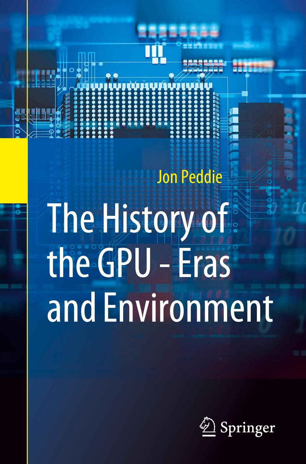 Cover: 9783031135804 | The History of the GPU - Eras and Environment | Jon Peddie | Buch