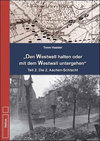Cover: 9783869330884 | Den Westwall halten oder mit dem Westwall untergehen | Timm Haasler