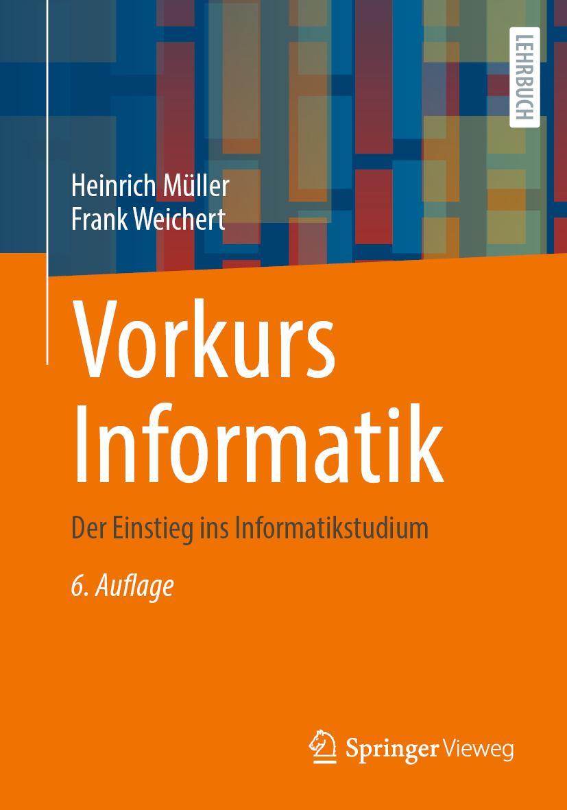 Cover: 9783658364670 | Vorkurs Informatik | Der Einstieg ins Informatikstudium | Taschenbuch