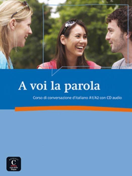 Cover: 9788415640608 | A voi la parola | Libro + online audio 1 | Linda Barlassina (u. a.)