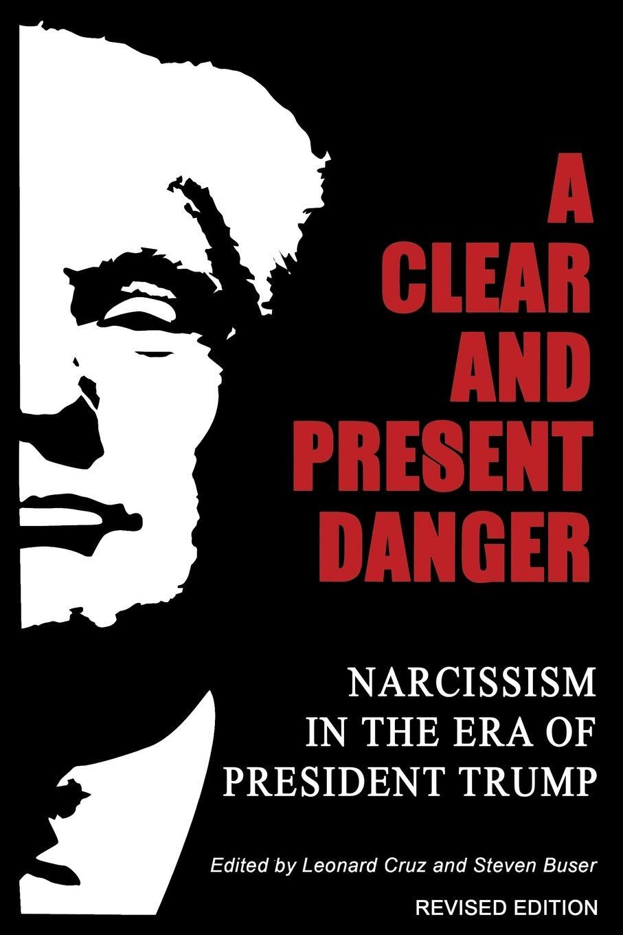 Cover: 9781630514143 | A Clear and Present Danger | Narcissism in the Era of President Trump