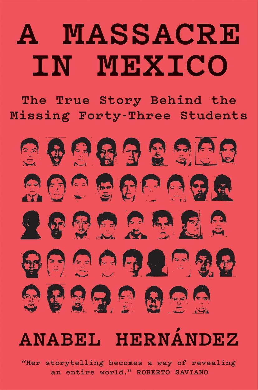 Cover: 9781788731485 | A Massacre in Mexico: The True Story Behind the Missing Forty-Three...