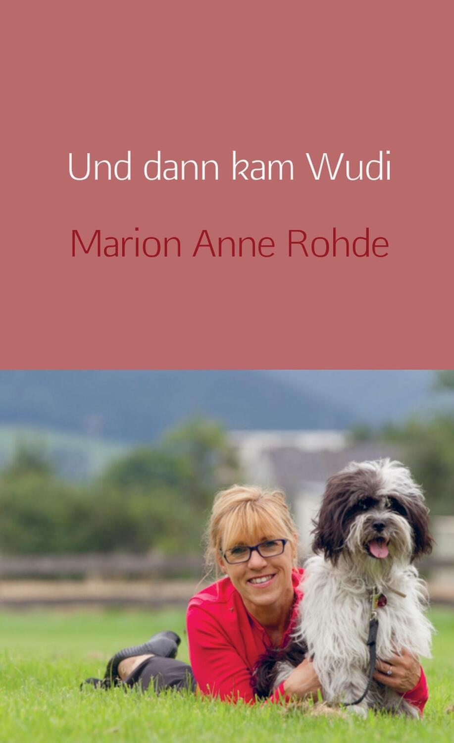 Cover: 9789463180467 | Und dann kam Wudi | Marion Anne Rohde | Taschenbuch | 2016 | Woll
