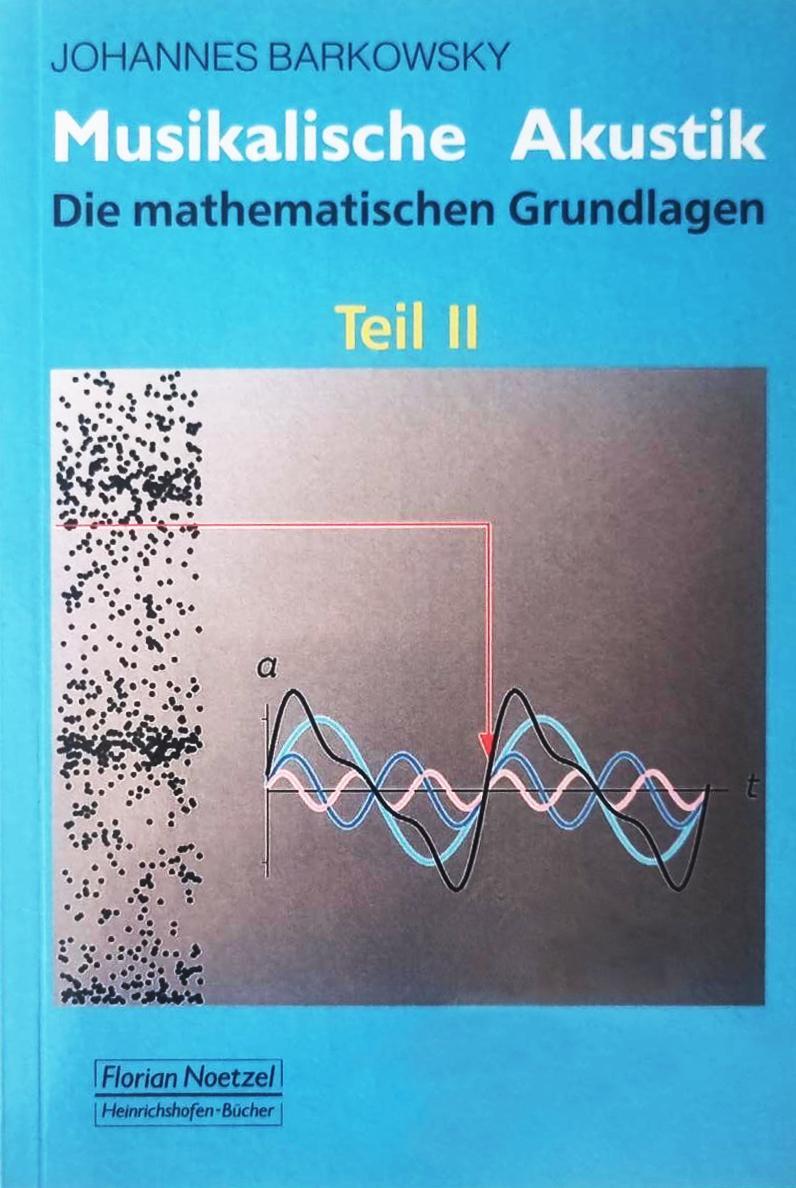 Cover: 9783795910679 | Musikalische Akustik | Die mathematischen Grundlagen - Teil 2 | Buch